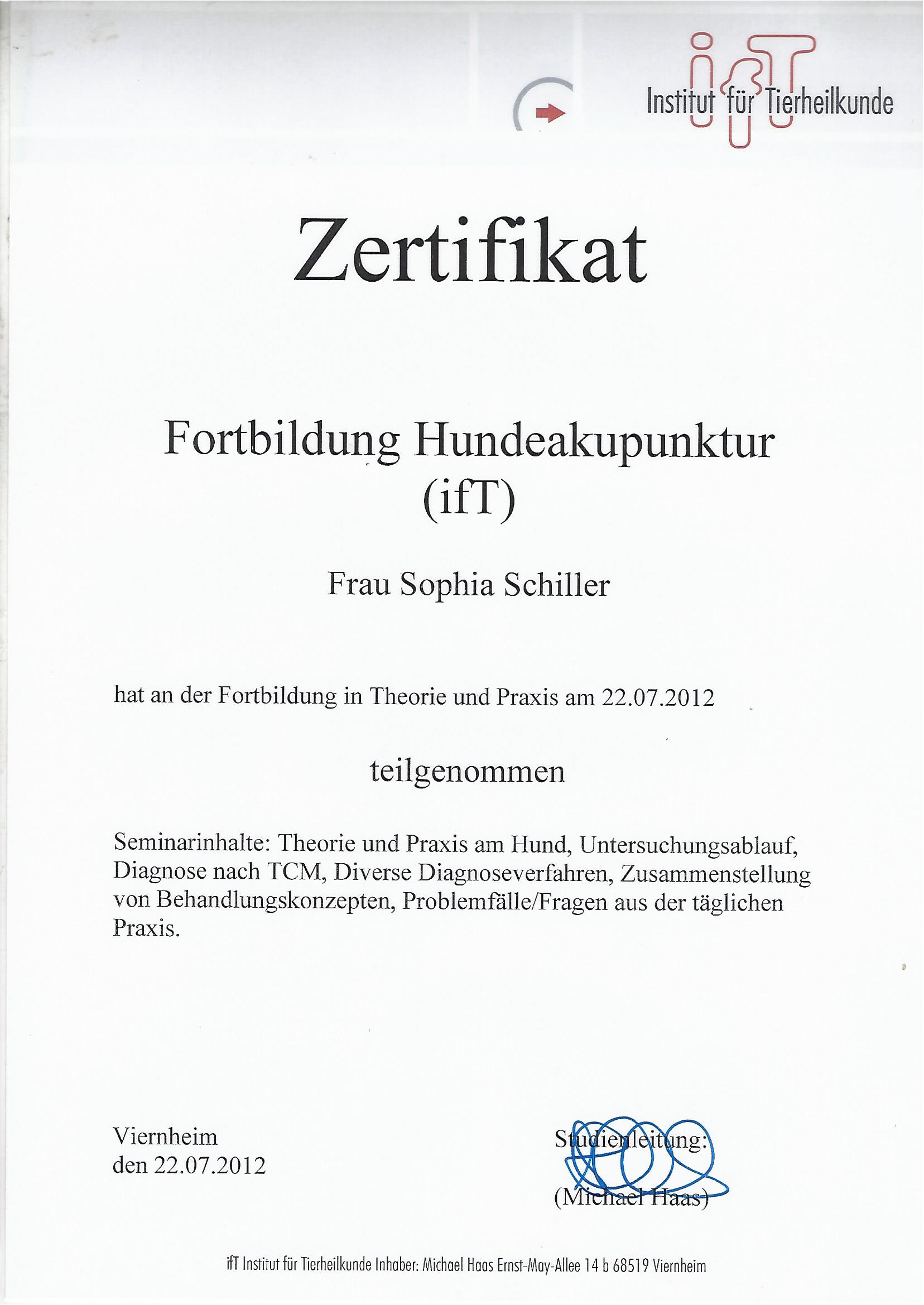 Zertifikat für Tierheilkunde für Sophia Soller, Viernheim den 22.07.2012 unterzeichnet bei Michael Haas, Studienleiter der ifT Institut für Tierheilkunde.