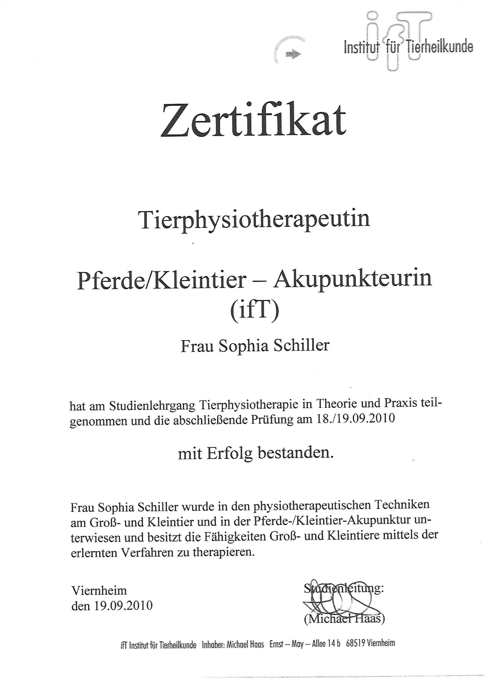 Zertifikat für Tierphysiotherapeutin und Akupunkturin für Pferde und Kleintiere unterzeichnet bei Michael Haas, Studientleiter der ifT Institur für Tierheilkund am 19.09.2010